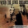 When The Levee Breaks - Single