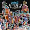 Roberto Blanco Quinteto Vibrante (feat. Israel Cupich, Hans Avila, Federico Hulz & Giovanni Gigui)