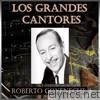 Los Grandes Cantores - Roberto Goyeneche (feat. Orquesta De Anibal Troilo & Orquesta De Horacio Salgan)
