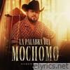 La Palabra Del Mochomo - Single