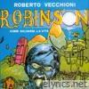 Roberto Vecchioni - Robinson, come salvarsi la vita