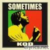 Sometimes (feat. KOD) - Single