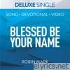 Blessed Be Your Name - Single