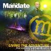 Living the Adventure - Mandate 2007