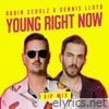 Robin Schulz & Dennis Lloyd - Young Right Now (VIP Mix) - Single