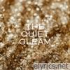 the quiet gleam - Single