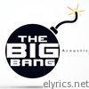 Rock Mafia - The Big Bang (Acoustic Version) [As Featured in 