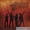Rock 'n' Roll Worship Circus - Welcome to the Rock 'n' Roll Worship Circus