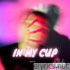 In My Cup - Single