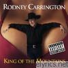 Rodney Carrington - King of the Mountains