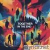 Together in the End - Single