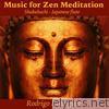 Music for Zen Meditation (Shakuhachi Japanese Flute)