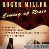 Roger Miller - Coming Up Roses
