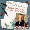 Roger Whittaker - With Love From...