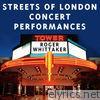 Streets of London Concert Performance