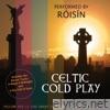Celtic Cold Play (Bonus Track Version)