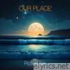 Our Place - Single