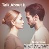 Talk About It - Single
