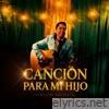Canción Para Mi Hijo (Versión Bachata) - Single