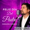 Te Admiro Papá (Feliz Día del Padre) [versión cumbia] - Single