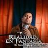 Realidad en Fantasia (Me Gustas Demasiado) - Single
