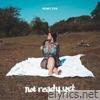 Not Ready Yet - EP