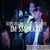 Ron Browz - I'm Smacked (feat. Red Cafe) - EP