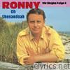 Ronny - Oh Shenandoah - Die Singles Folge 4