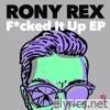 F*cked It Up EP