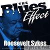 The Blues Effect - Roosevelt Sykes
