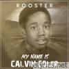My Name Is Calvin Coler