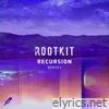 Rootkit - Recursion (Remixes)