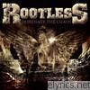 Rootless - Dominate the Chaos