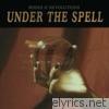 Under the Spell - EP