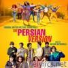 The Persian Version (Original Motion Picture Soundtrack)