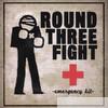 Round Three Fight - Emergency Kit