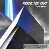 Rock Me Out - Single