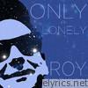 Only the Lonely - Hits and Rarities of the Great Roy Orbison