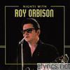 Nights with Roy Orbison