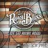 Royal Bliss - Live @ Rigby Road