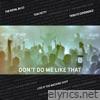 Don't Do Me Like That (Live) - Single
