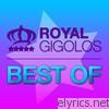 Royal Gigolos - Best of Royal Gigolos