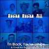 Rucka Rucka Ali - I'm Black, You're White & These Are Clearly Parodies