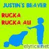 Rucka Rucka Ali - Justin's Beaver