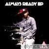 Always Ready - EP