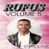 Rufus, Vol. 5