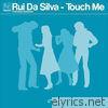 Rui Da Silva - Touch Me - EP
