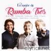 Lo Mejor De Rumba Tres