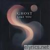 Ghost Like You - Single