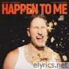 Happen To Me (Steve Aoki Remix) - Single